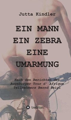 EIN MANN EIN ZEBRA EINE UMARMUNG (eBook, ePUB) - Kindler, Jutta