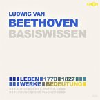 Ludwig van Beethoven (1770-1827) - Leben, Werk, Bedeutung - Basiswissen (MP3-Download)