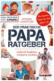 Der praktische Papa-Ratgeber (eBook, ePUB) Der praktische Papa-Ratgeber (eBook, ePUB)