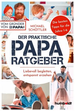 Der praktische Papa-Ratgeber (eBook, ePUB) - Schöttler, Michael