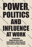 Power, politics and influence at work (eBook, ePUB)