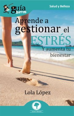 GuíaBurros Aprende a gestionar tu estrés (eBook, ePUB) - López, Lola