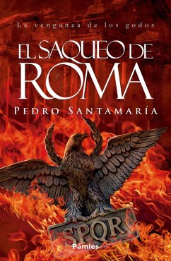 El saqueo de Roma (eBook, ePUB) - Santamaría, Pedro