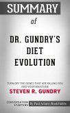 Summary of Dr. Gundry's Diet Evolution by Dr. Steven Gundry   Conversation Starters (eBook, ePUB)