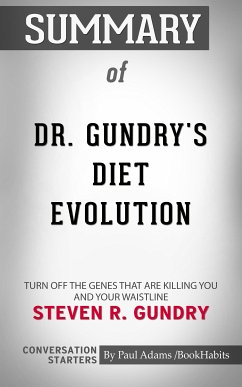 Summary of Dr. Gundry's Diet Evolution by Dr. Steven Gundry   Conversation Starters (eBook, ePUB) - Adams, Paul