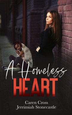 A Homeless Heart (eBook, ePUB) - Cross, Caren; Stonecastle, Jerrimiah