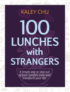 100 Lunches with strangers (eBook, ePUB) - Chu, Kaley