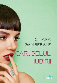 Caruselul iubirii (eBook, ePUB) - Gamberale, Chiara