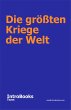 Die größten Kriege der Welt (eBook,... - Bild 1