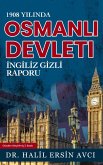 1908 Yilinda Osmanli Devleti Ingiliz Gizli Raporu (eBook, ePUB)