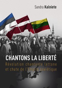 Chantons la Liberté (eBook, ePUB) - Kalniete, Sandra