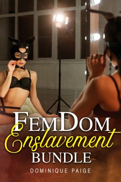 FemDom Enslavement Bundle (eBook, ePUB) - Paige, Dominique
