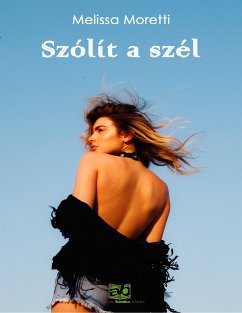 Szólít a szél (eBook, ePUB) - Moretti, Melissa