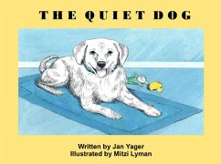 The Quiet Dog (eBook, ePUB) - Yager, Jan