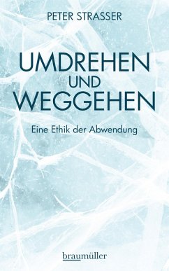 Umdrehen und Weggehen (eBook, ePUB) - Strasser, Peter