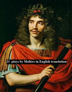 21 plays by Molière in English translation (eBook, ePUB) - Moliere
