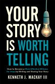 Your Story is Worth Telling (eBook, ePUB)