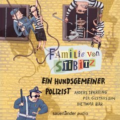 Ein hundsgemeiner Polizist / Familie von Stibitz Bd.3 (MP3-Download) - Sparring, Anders; Gustavsson, Per