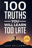 100 Truths You Will Learn Too Late (eBook, ePUB)