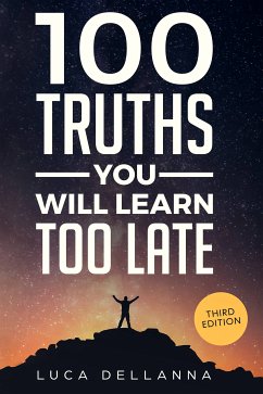 100 Truths You Will Learn Too Late (eBook, ePUB) - Dellanna, Luca