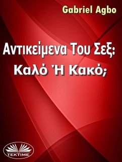 Αντικείμενα Του Σεξ: Καλό Ή Κακό; (eBook, ePUB) - Agbo, Gabriel