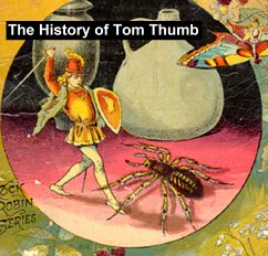 The History of Tom Thumb (eBook, ePUB) - Anonymous