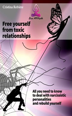 Free yourself from toxic relationships (eBook, ePUB) - Rebiere, Cristina