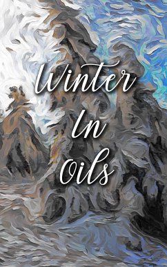 Winter In Oils (eBook, ePUB) - Deblanco, Madison