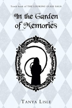 Cover In the Garden of Memories (Looking Glass Saga, #10) (eBook, ePUB)