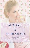 Always a Bridesmaid (eBook, ePUB)