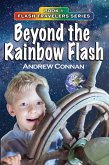Beyond the Rainbow Flash Book 1 in the Flash Travelers Series (eBook, ePUB)