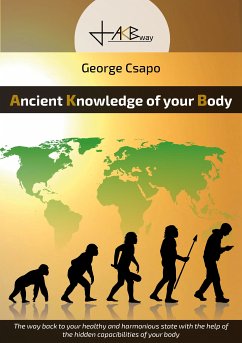 Ancient Knowledge of your Body (eBook, ePUB) - Csapo, George