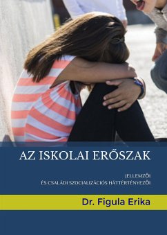 Az iskolai erőszak (eBook, ePUB) - Dr. Figula, Erika