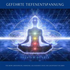 Cover Geführte Tiefenentspannung für mehr Lebensfreude, Harmonie, Gelassenheit, Ruhe und Leichtigkeit im Leben (MP3-Download)