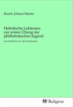 Hebräische Lektionen zur ersten Übung der philhebräischen Jugend