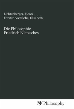 Die Philosophie Friedrich Nietzsches