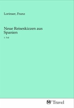 Neue Reiseskizzen aus Spanien