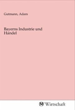 Bayerns Industrie und Handel