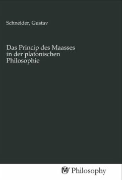 Das Princip des Maasses in der platonischen Philosophie