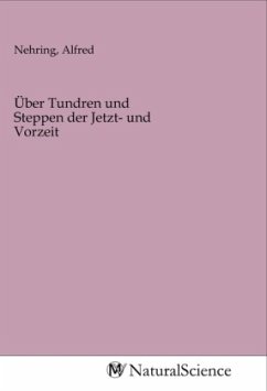 Über Tundren und Steppen der Jetzt- und Vorzeit