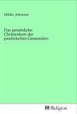 Das persönliche Christentum der paulinischen Gemeinden