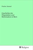 Geschichte der Disputation und Reformation in Bern