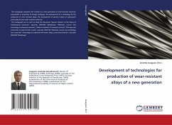 Development of technologies for production of wear-resistant alloys of a new generation