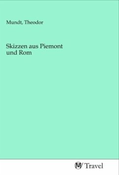 Skizzen aus Piemont und Rom