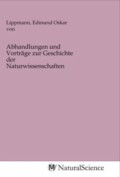 Abhandlungen und Vorträge zur Geschichte der Naturwissenschaften