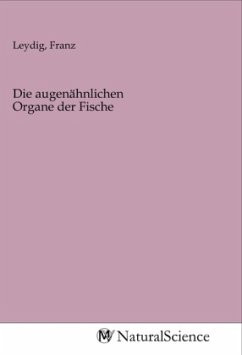 Die augenähnlichen Organe der Fische