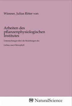 Arbeiten des pflanzenphysiologischen Institutes