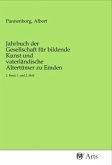 Jahrbuch der Gesellschaft für bildende Kunst und vaterländische Altertümer zu Emden