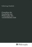 Grundriss der Geschichte der Philosophie der vorchristlichen Zeit