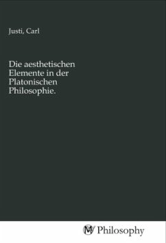 Die aesthetischen Elemente in der Platonischen Philosophie.